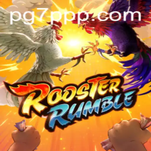 Experience the Excitement of RoosterRumble: A Comprehensive Guide to 7PPP